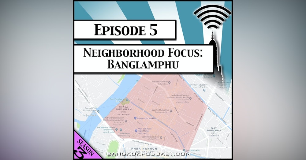 Neighborhood Focus: Banglamphu