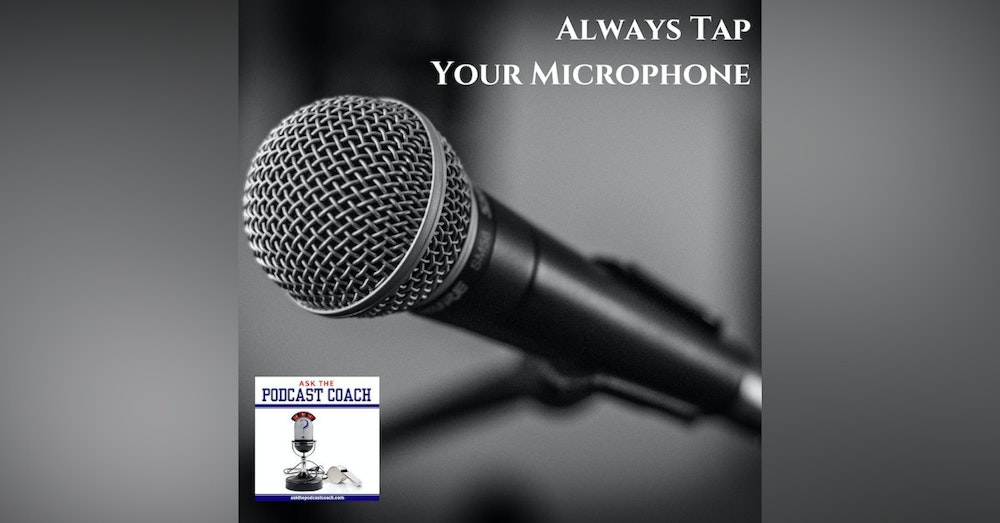 Always Tap on Your Mic
