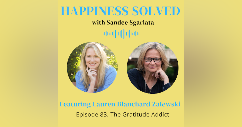 83. The Gratitude Addict with Lauren Blanchard Zalewski