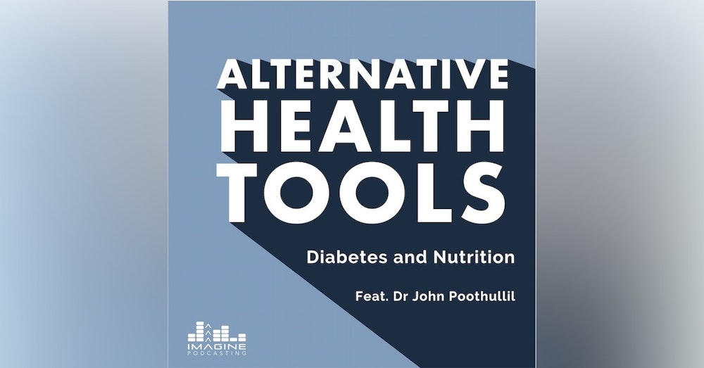 166 Diabetes and Nutrition feat Dr. John Poothulli