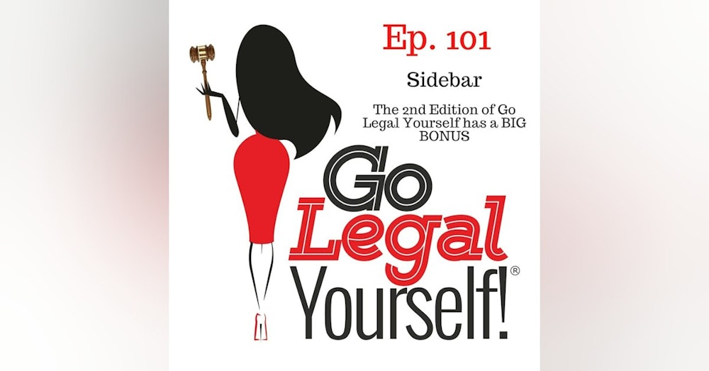 Ep. 101 Sidebar: The 2nd Edition of Go Legal Yourself has a BIG BONUS