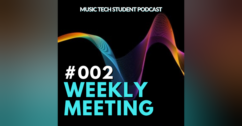 #002 MTEC Student Podcast weekly meeting, preparing for recording session at Sunset Sound Studios