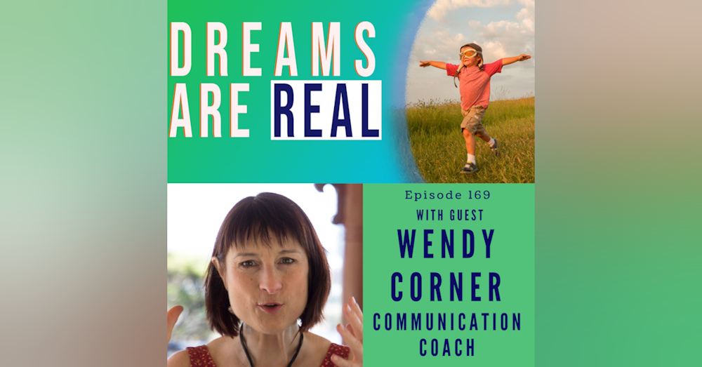 Ep 169: Find your voice, tune in, and speak up with Communication Coach Wendy Corner