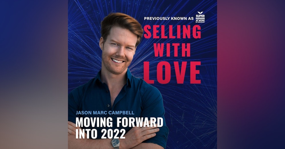 Moving Forward into 2022 - Jason Marc Campbell