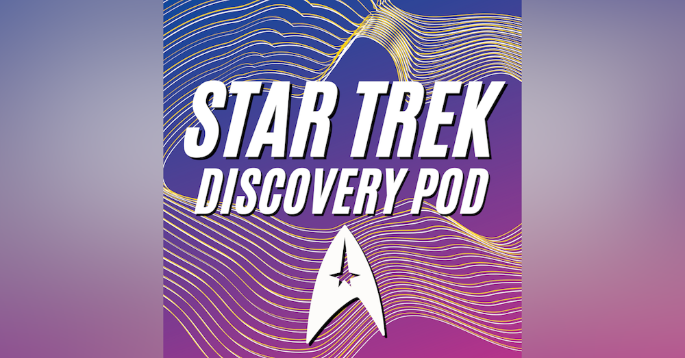 Discovery S1E10: Despite Yourself - A Star Trek Discovery Podcast
