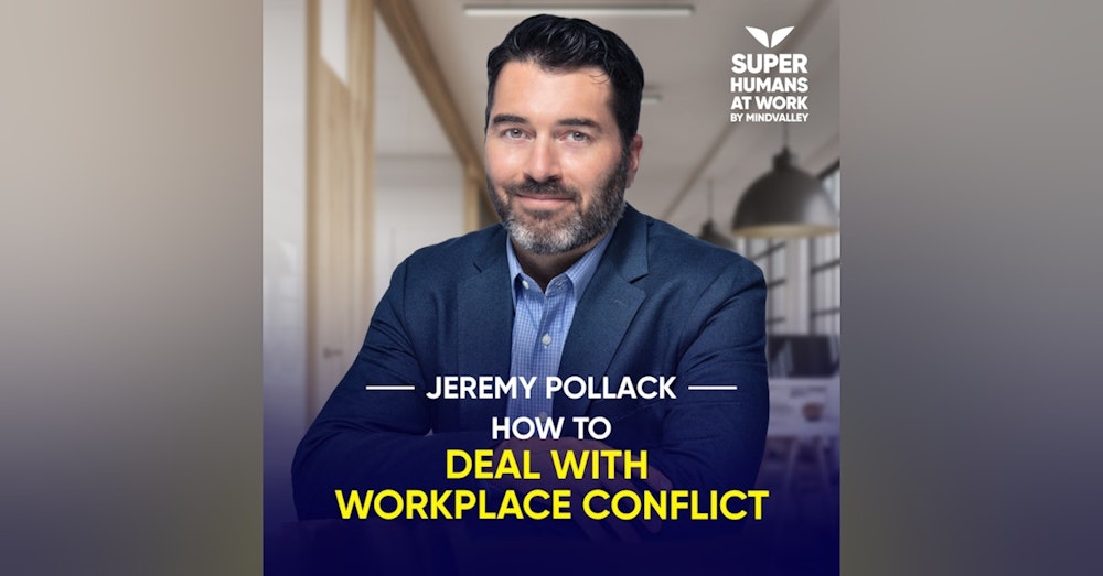 How To Deal With Workplace Conflict - Jeremy Pollack
