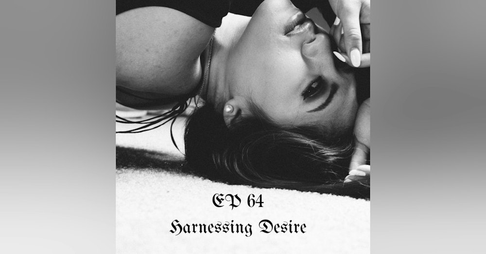 Harnessing Desire - HNS064