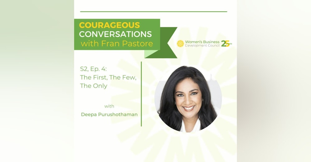 S2E4.The First, The Few, The Only with Deepa Purushothaman