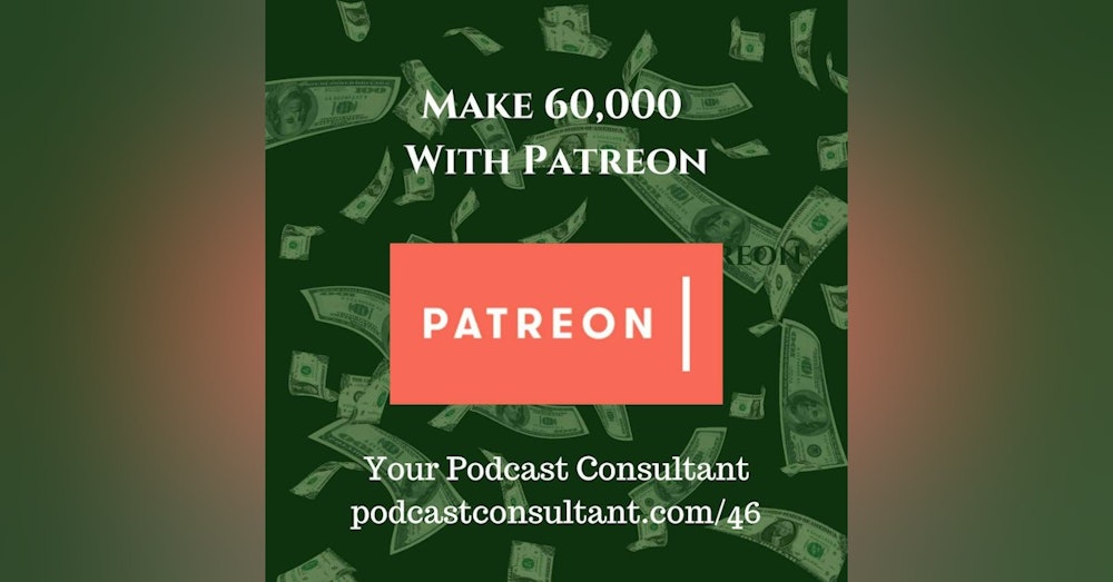 Making 60,000 From Patreon