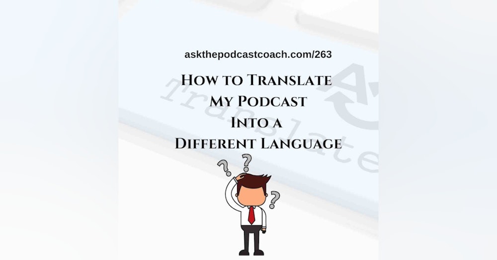 Translating Your Podcast Into Another Language
