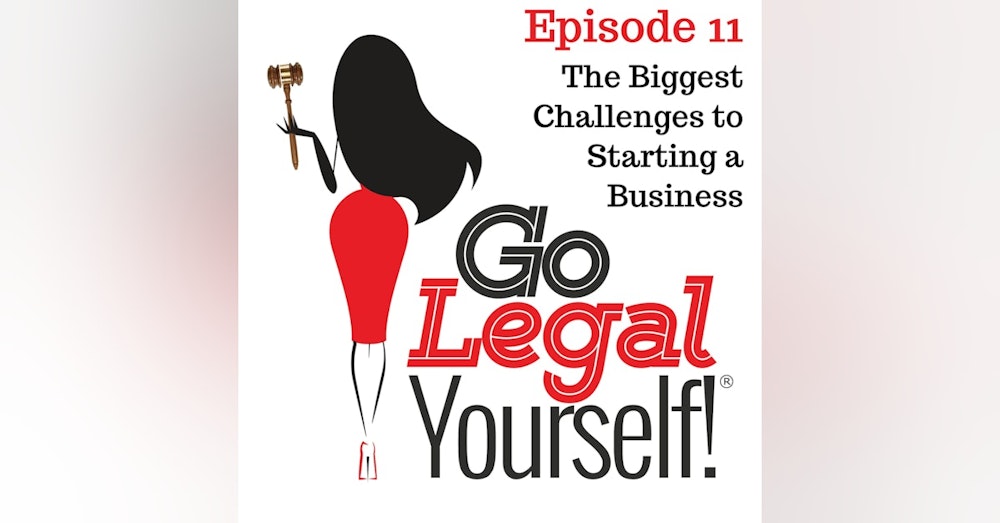 Ep. 11 What are the biggest challenges to starting a business?
