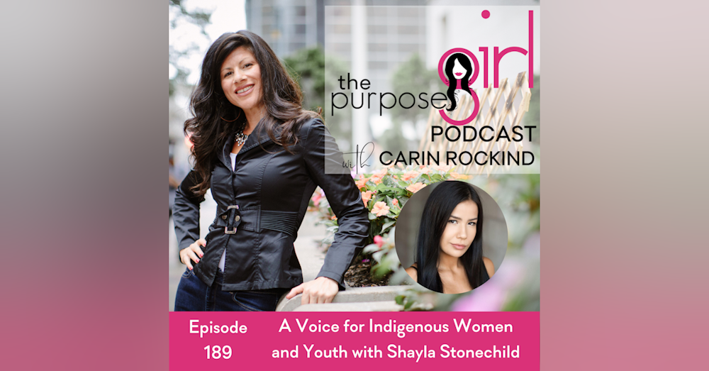 189 A Voice for Indigenous Women and Youth with Shayla Stonechild