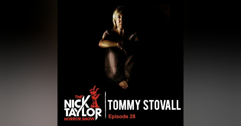 Maximizing Low Budget Indie Horror With Tommy Stovall [Episode 28]