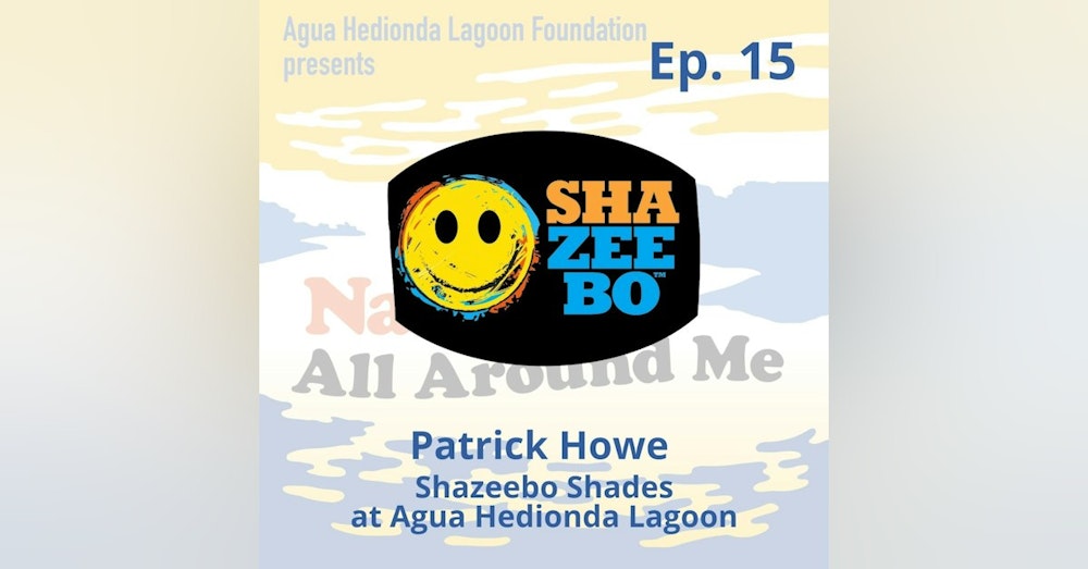 Ep. 15 Shazeebo Shades at Agua Hedionda Lagoon