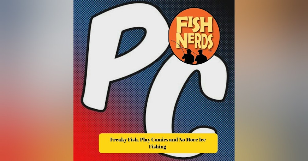 Play Comics Freaky Fish and No More Ice Fishing