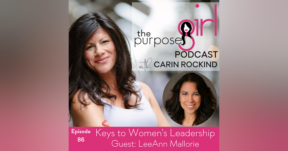 The PurposeGirl Podcast Episode 086: Keys to Women's Leadership