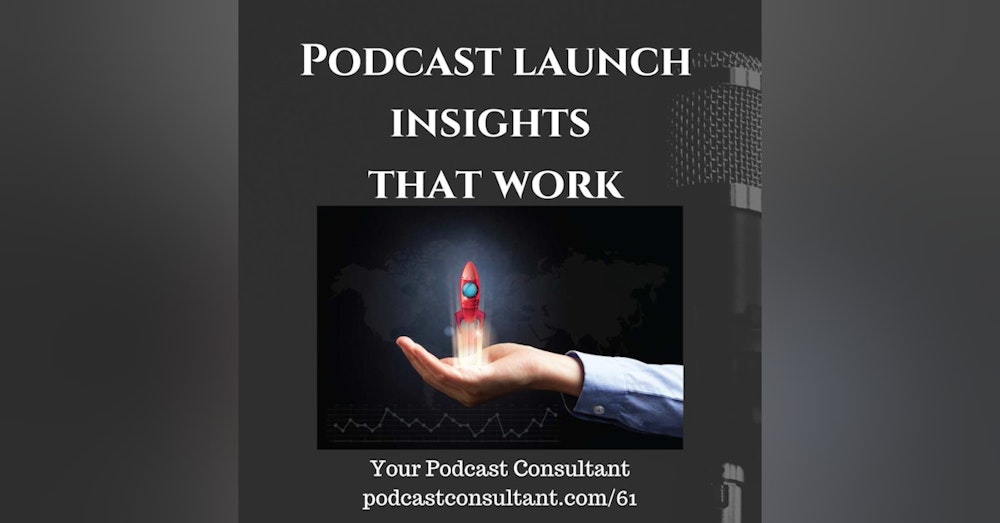 Podcast Launch Insights That You Need to Know
