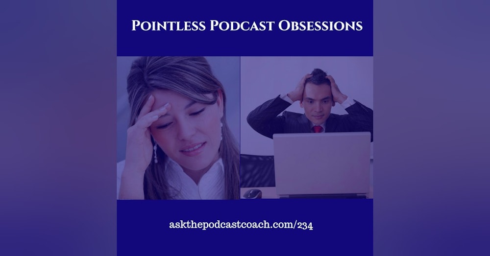 Pointless Podcast Obsessions