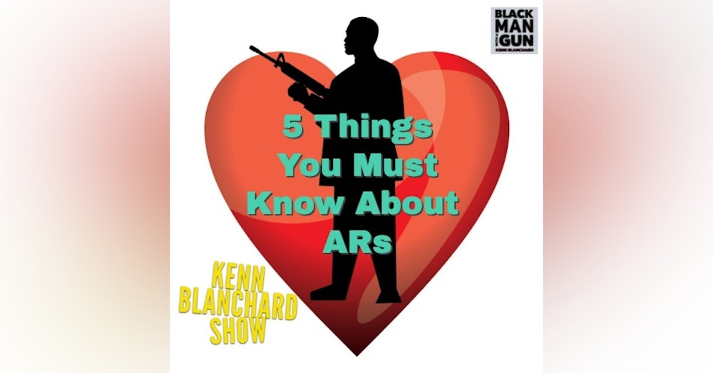 5 Things You Must Know About ARs | Episode 12