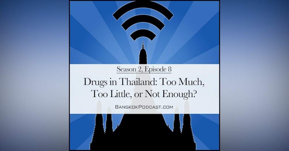 Drugs in Thailand: Too Much, Too Little, or Not Enough? (2.8)