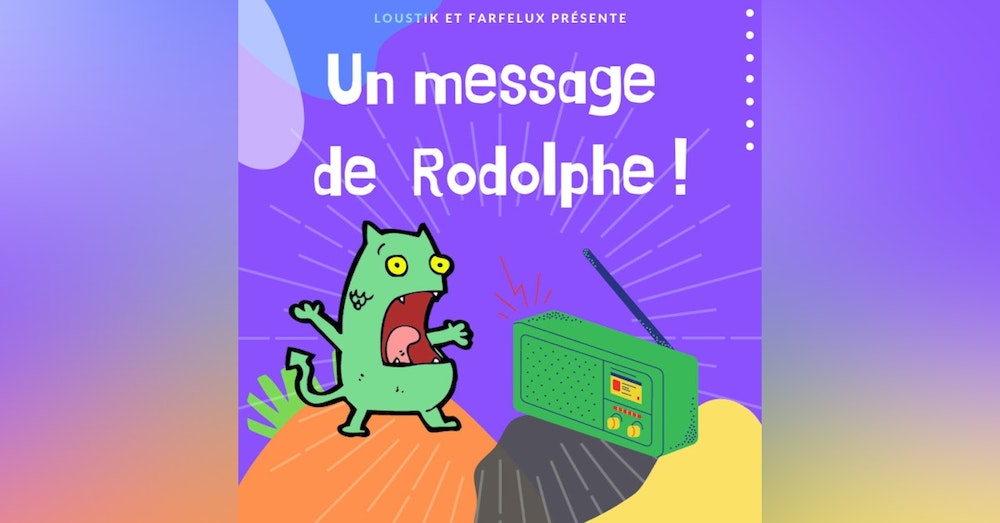 Un message de Rodolphe ! #1