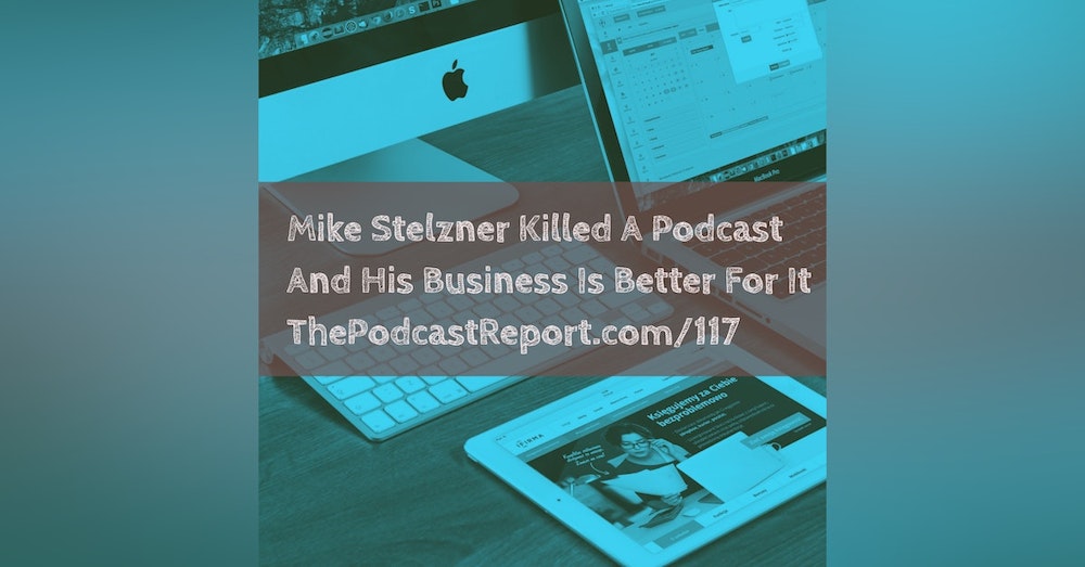 Mike Stelzner Of Social Media Examiner Killed A Podcast - And His Business Is Better For It - The Podcast Report