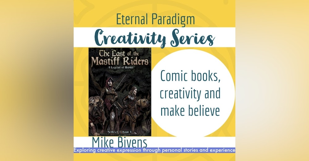 Comic books, Creativity and Make Believe - Mike B