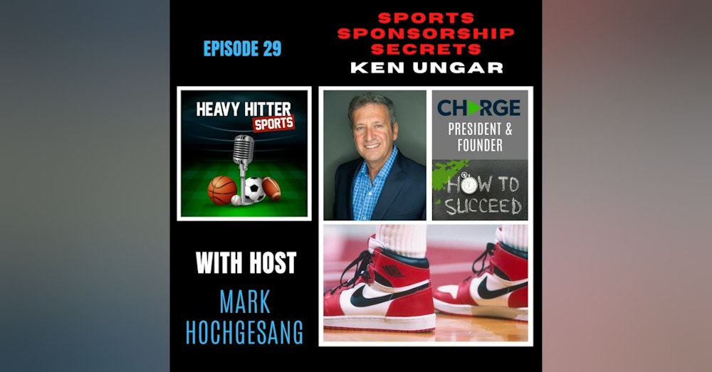 Sports Sponsorship Secrets: Ken Ungar