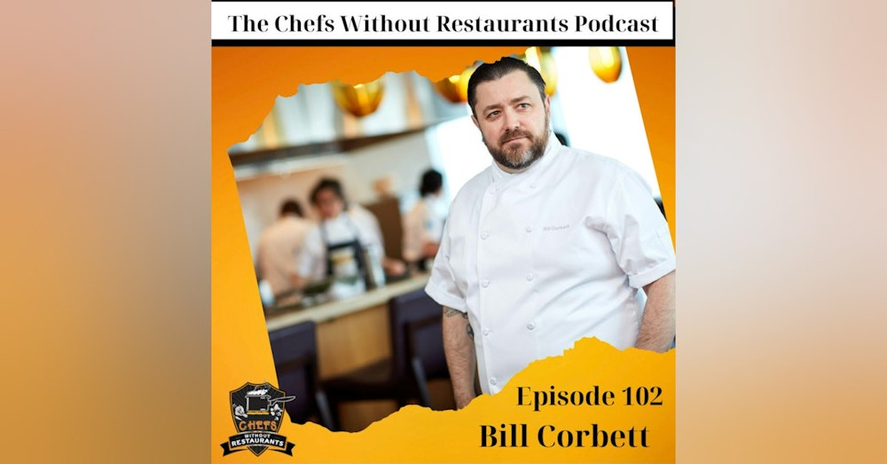 From Award-Winning Pastry Chef to Corporate Chef - Bill Corbett Talks About the Transition to Salesforce's Head of Culinary