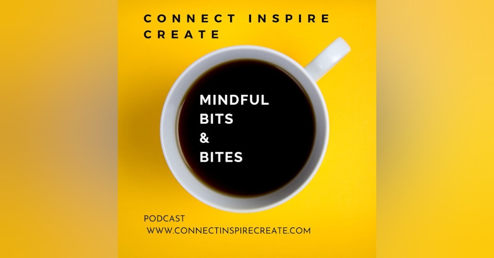 #13 Mindful Bits and Bites: Breathing and listening skills