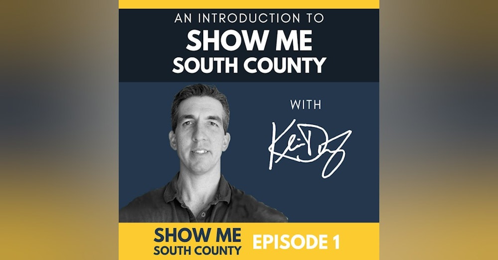 Intro To Show Me South County with Kevin Duy