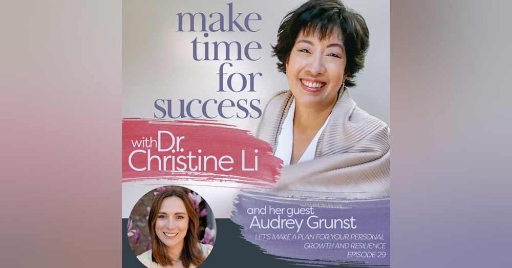 Let's Make a Plan for Your Personal Growth and Resilience with Audrey Grunst