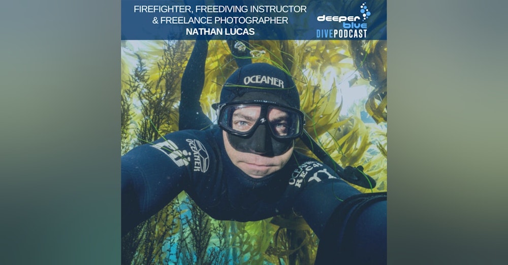 Firefighter and Freediver Nathan Lucas on how fire shapes water, and Sophie Morgan on the best free underwater film school in the world.