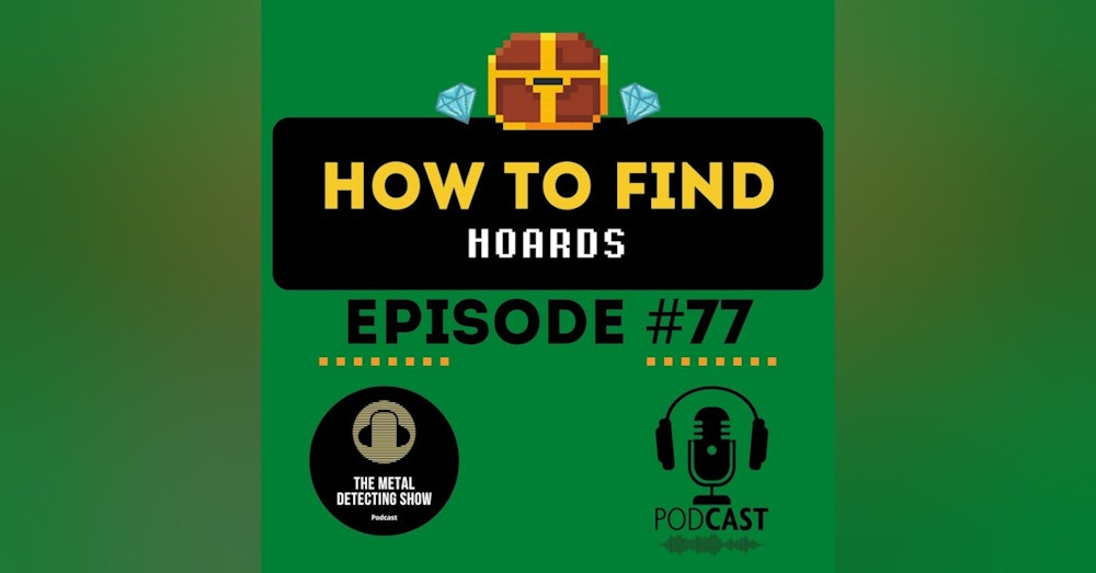 How to Find a Hoard When Metal Detecting