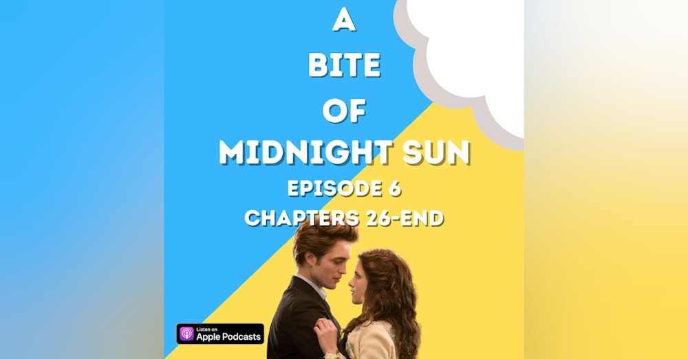 Midnight Sun,' Ch. 26-END | Twilight Saga