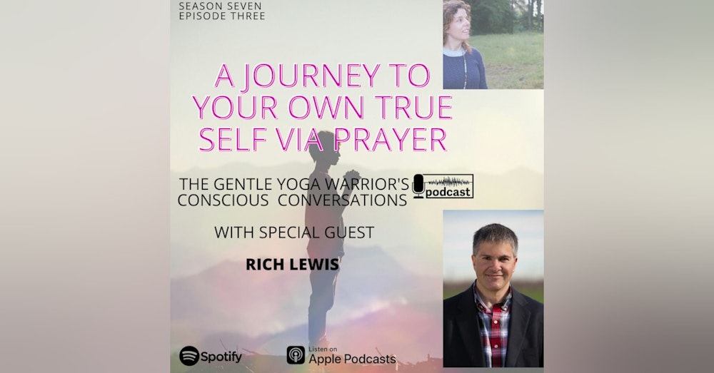 A Journey to Your Own True Self Via Prayer