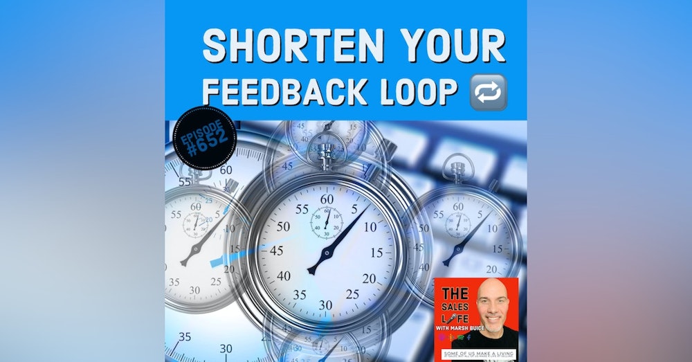 652. Master Your Craft By Shortening Your Feedback Loop 🔁