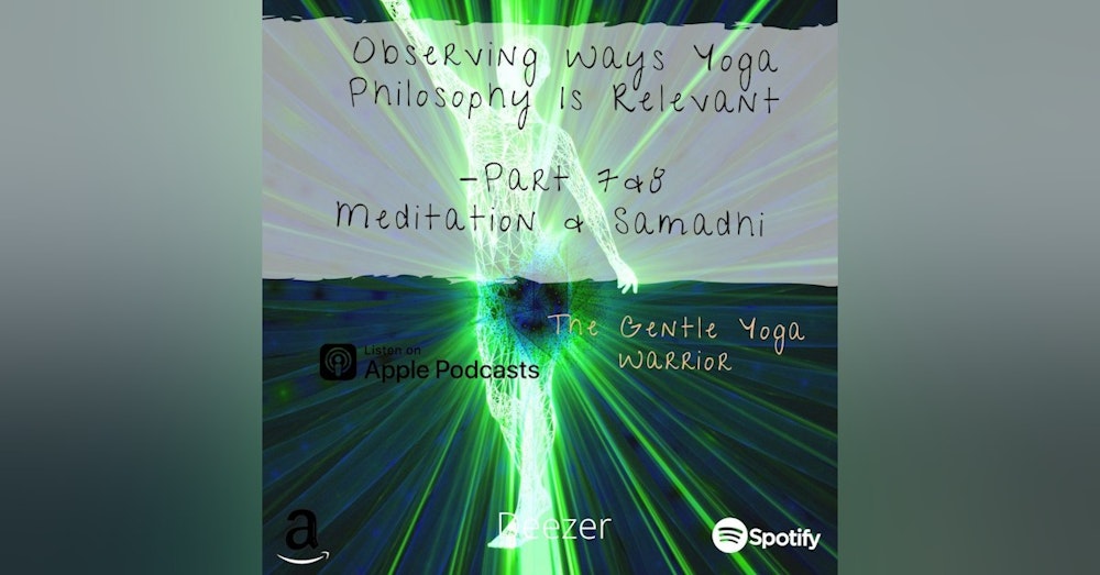 Observing Ways Yoga Philosophy Is Relevant -  7&8