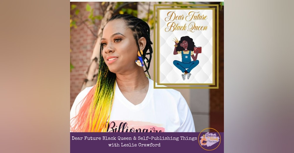 Dear Future Black Queen & Self-Publishing Things
