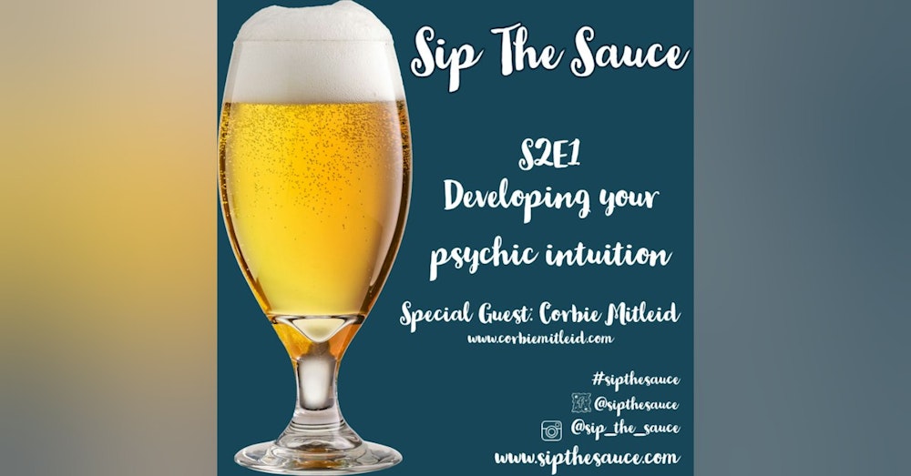 S2E1 - Developing your Psychic Intuition w/ Corbie Mitleid