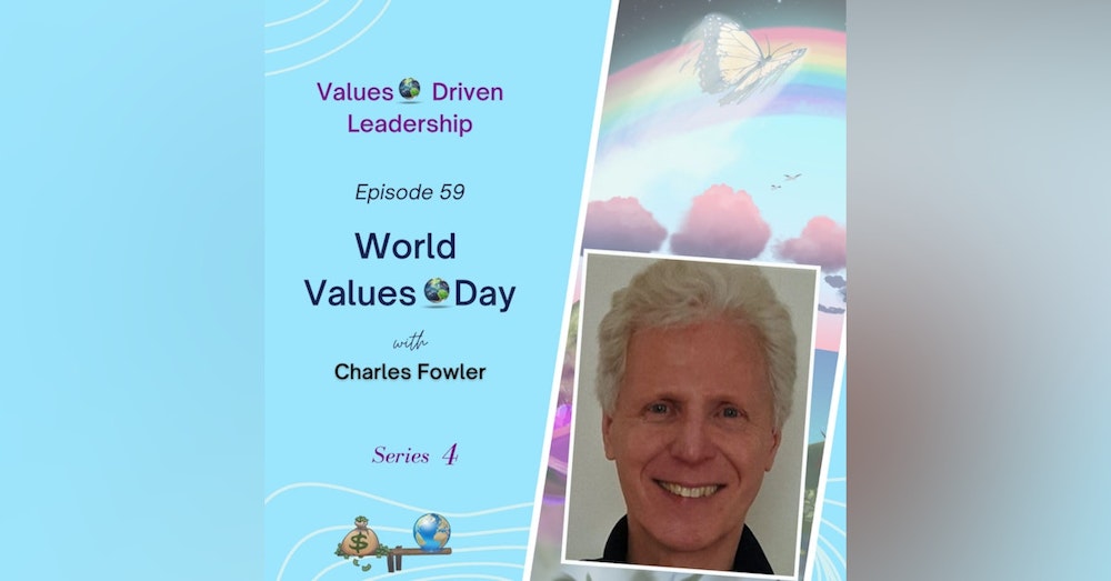World Values 🌎 Day | Charles Fowler