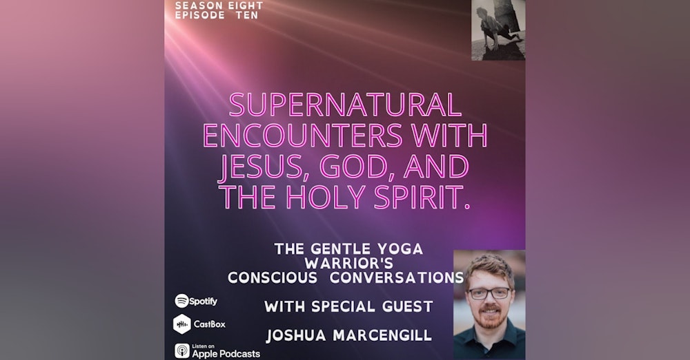 Supernatural Encounters with Jesus, God, And The Holy Spirit