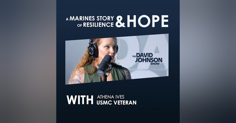 EP06: Athena Ives - A Marines Story of Resilience and Hope