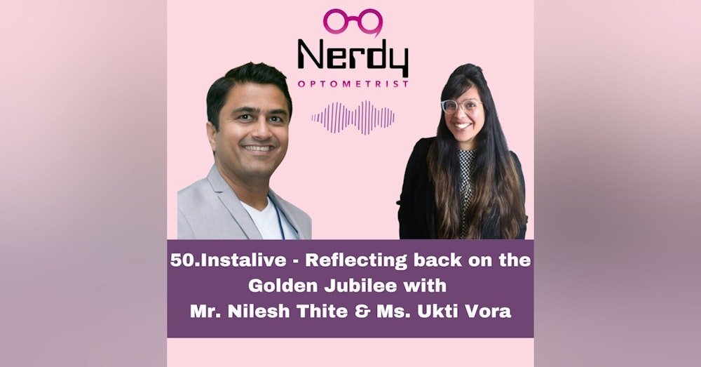 50. Instalive- Reflecting back on the Golden Jubilee with Mr. Nilesh Thite & Ms. Ukti Vora