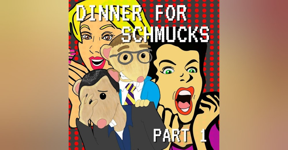 Dinner For Schmucks Part 1