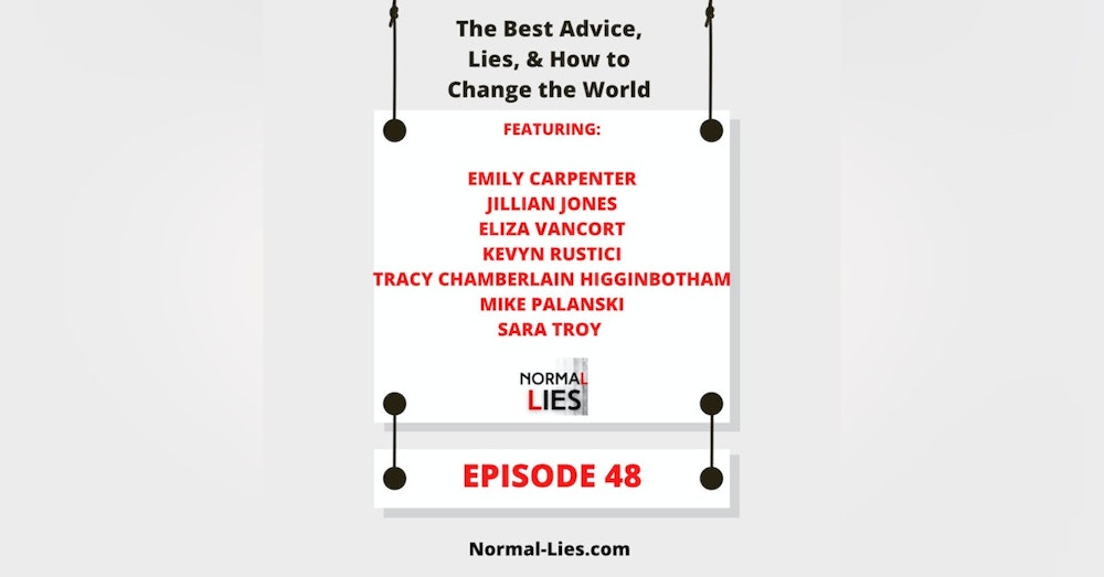 The Best Advice, Lies & How to Change the World