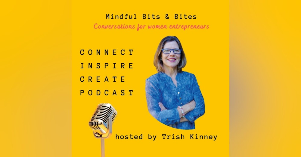 #65 Anxiety and Focus: How One Affects the Other with Trish Kinney
