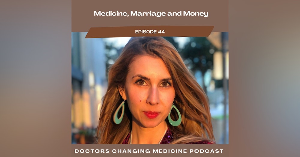 Medicine, Marriage and Money with Dr. Kate Mangona