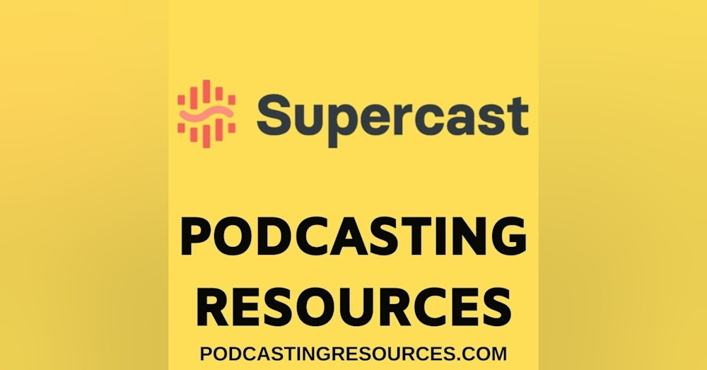 Supercast VS Patreon Vs Apple Podcasts
