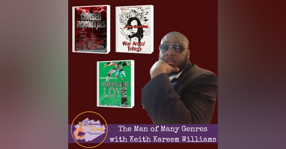 The Man of Many Genres with Keith Kareem Williams
